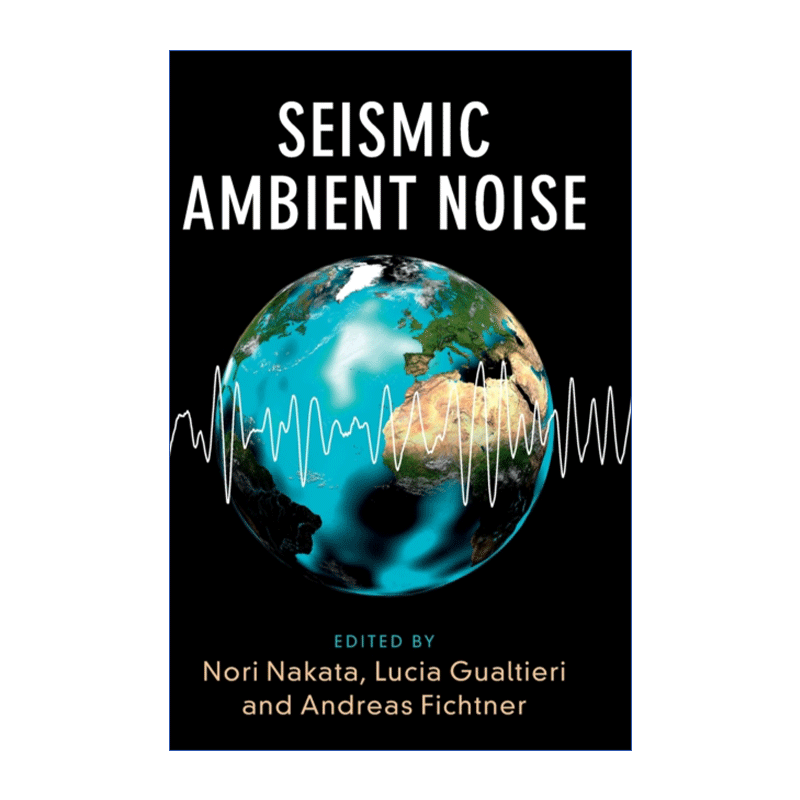 英文原版 Seismic Ambient Noise 地震环境噪声 Nori Nakata 精装 英文版 进口英语原版书籍