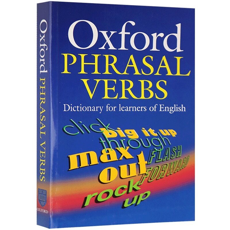 Oxford Phrasal Verbs Dictionary 英文原版英英字典辞典 牛津英语短语动词词典 英文版写作翻译学习工具书 进口英语书籍