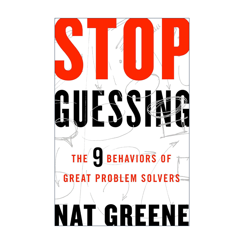 英文原版 Stop Guessing 是你把问题想得太复杂 锁定目标精准解决问题 培养一流的洞察力与思考力 Nat Greene 进口英语原版书籍