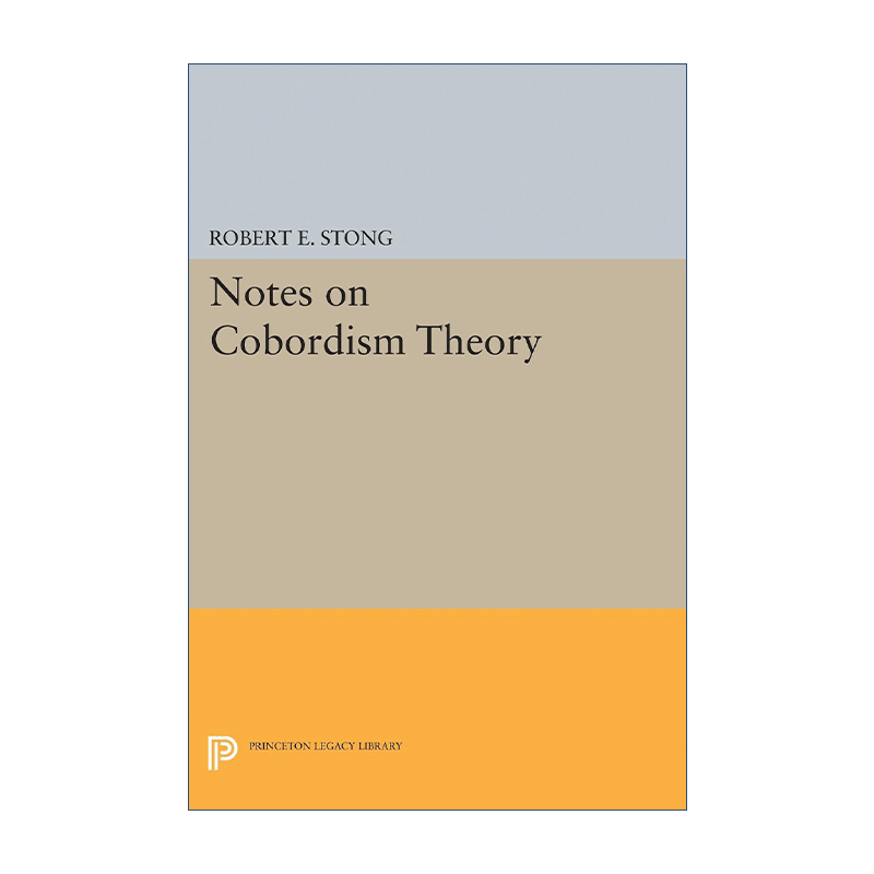英文原版 Notes on Cobordism Theory Princeton Legacy Library 1879配边理论注释数学几何学 Robert E. Stong进口英语原版书籍-图0