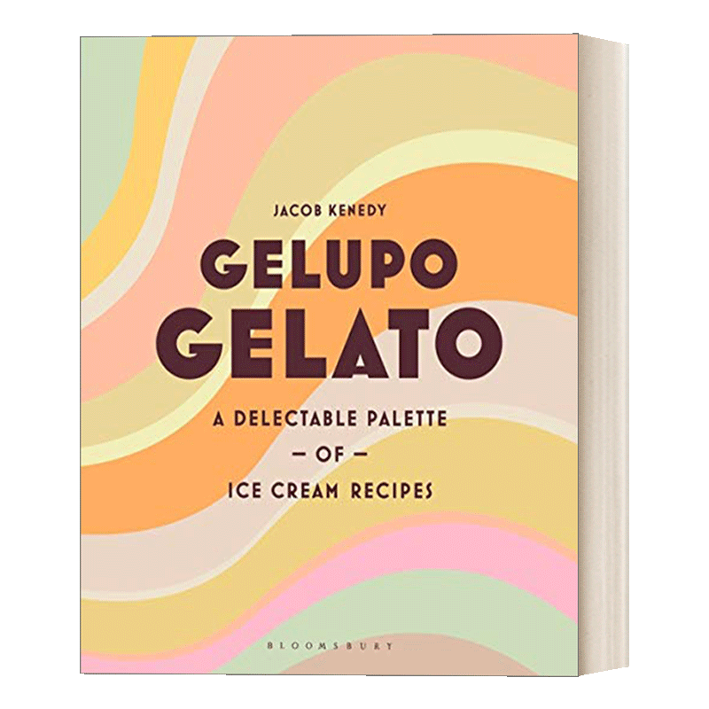 英文原版 Gelupo Gelato 冰淇淋食谱书 彩色设计 人气厨师Jacob Kenedy 精装 英文版 进口英语原版书籍