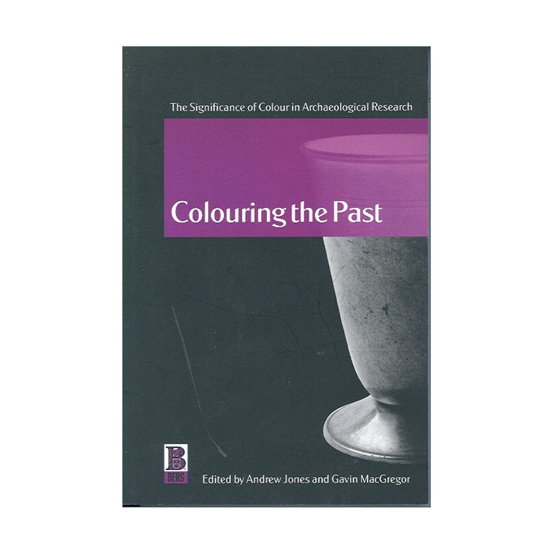 英文原版 Colouring the Past为过去涂色 色彩在考古研究中的意义 英文版 进口英语原版书籍