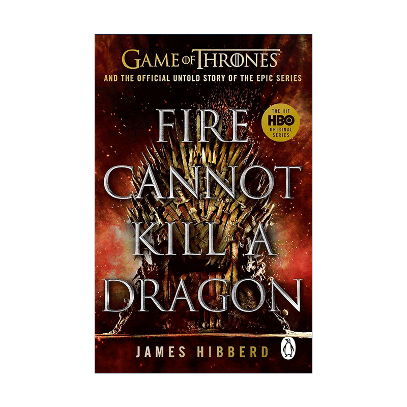 英文原版 Fire Cannot Kill a Dragon Game of Thrones 猛火杀不了龙 权力的游戏官方不为人知的故事 英文版 进口英语原版书籍