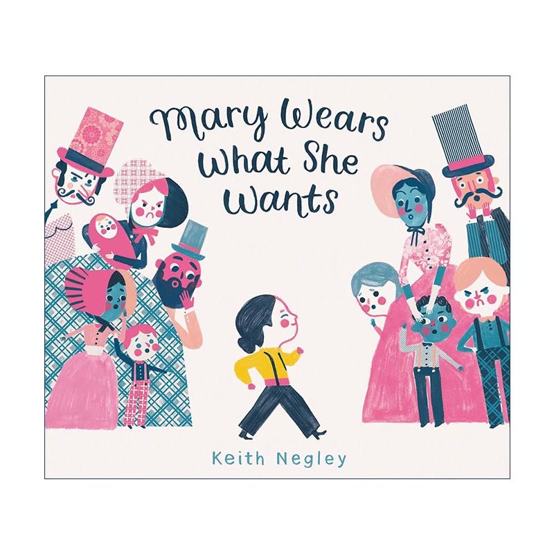 英文原版 Mary Wears What She Wants 玛丽爱穿什么就穿什么 玛丽·沃克的故事 女性权利 精装图画书 英文版 进口英语原版书籍