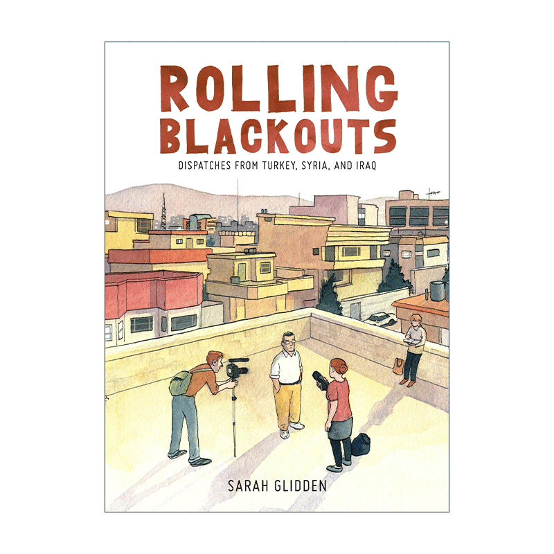 英文原版 Rolling Blackouts 战争后难民的遭遇 来自土耳其 伊朗 叙利亚和伊拉克的报道 漫画 精装 英文版 进口英语原版书籍