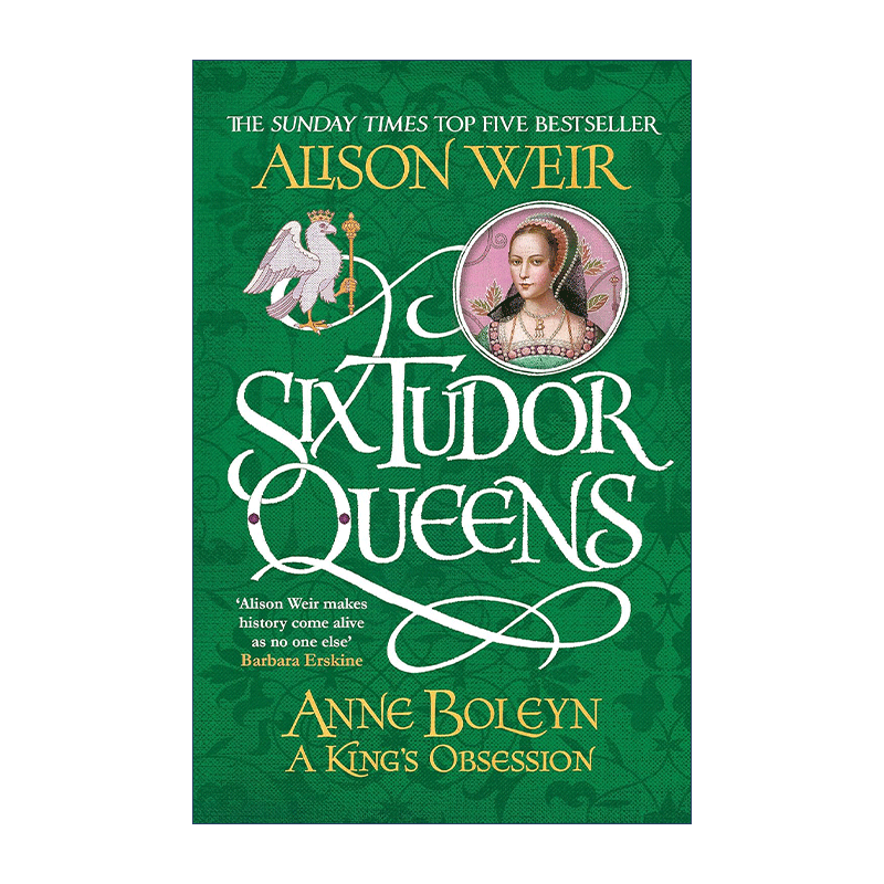 英文原版 Six Tudor Queens Anne Boleyn A King's Obsession 都铎王朝六王后系列2 安妮·博林 伊丽莎白女王作者艾莉森·威尔 - 图0