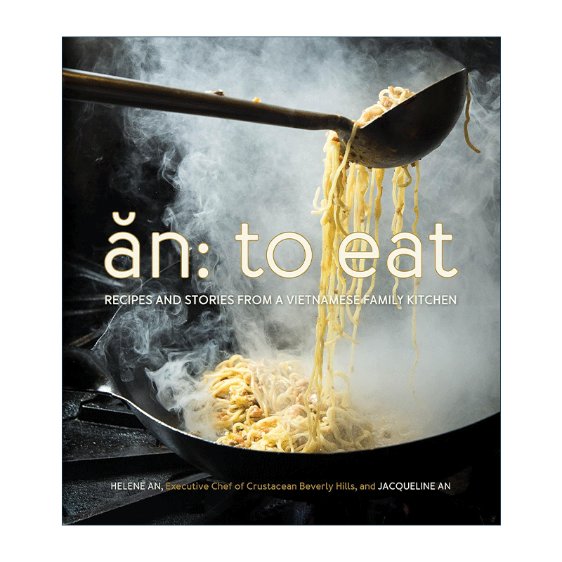 英文原版 An: to Eat 越南家庭厨房的食谱和故事 精装 英文版 进口英语原版书籍