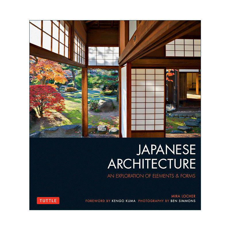 英文原版 Japanese Architecture 日本建筑 元素与形式的探索 第二版 家居装饰设计艺术图册 英文版 进口英语原版书籍