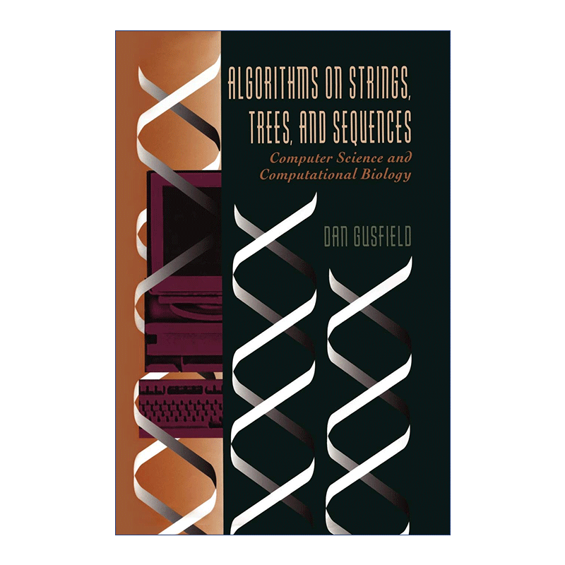 英文原版 Algorithms on Strings Trees and Sequences 字符串、树与序列的算法 Dan Gusfield 精装 英文版 进口英语原版书籍