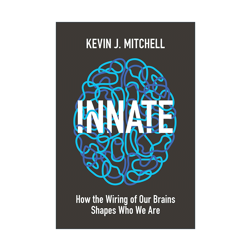 英文原版 Innate 天生我材 大脑构筑如何塑造人的个性 神经科学 心理学 Kevin J. Mitchell 精装 英文版 进口英语原版书籍