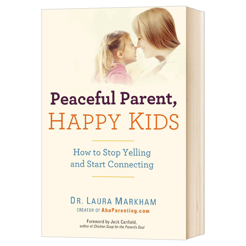 英文原版 和平的父母系列 与孩子和平相处 Peaceful Parent Happy Kids How to Stop Yelling and Start Connecting
