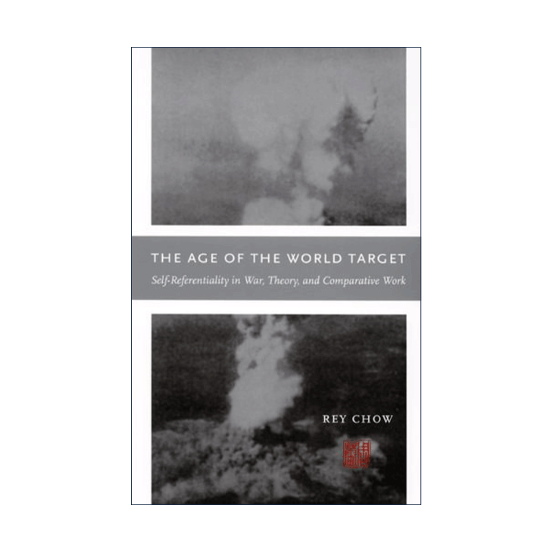 英文原版 The Age of the World Target 世界标靶的时代 战争 理论与比较研究中的自我指涉 英文版 进口英语原版书籍