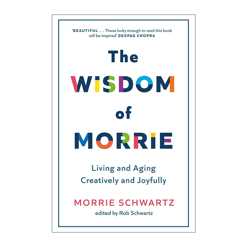 英文原版 The Wisdom of Morrie 至好的年纪 快乐 智慧地生活和老去 相约星期二 莫里 精装 英文版 进口英语原版书籍