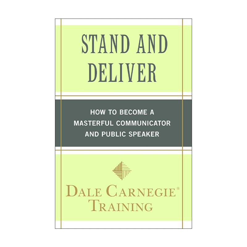 英文原版 Stand and Deliver 站起来 说出来 如何成为卓越的沟通者和演讲者 戴尔卡内基训练 英文版 进口英语原版书籍