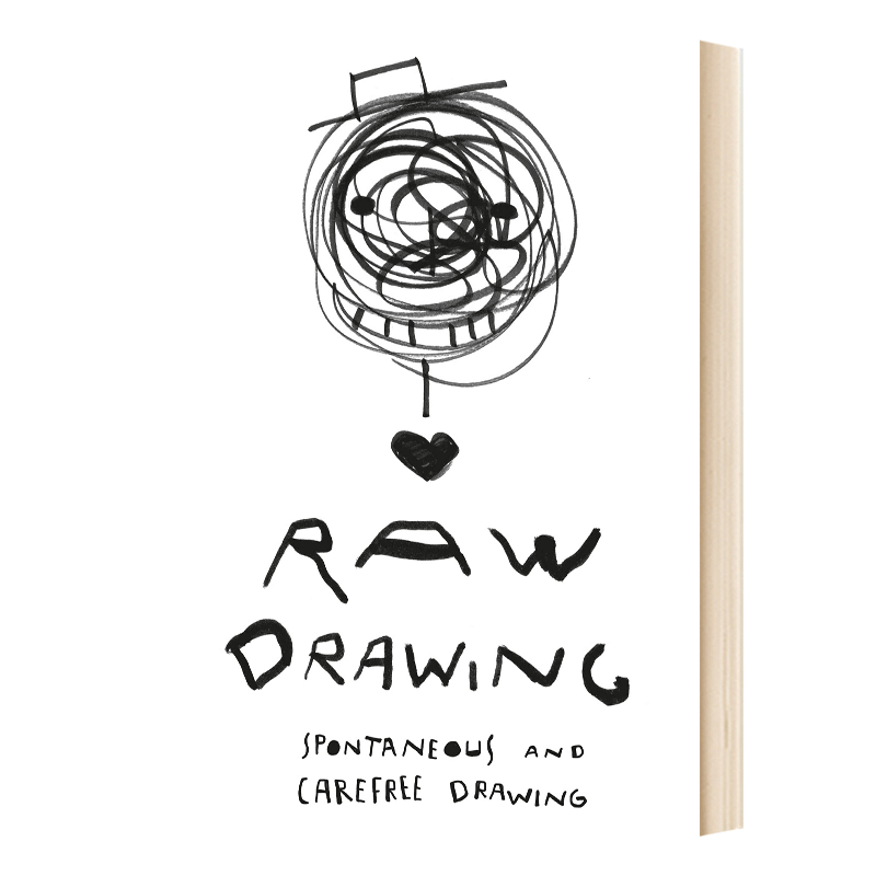 英文原版 Raw Drawing 原始绘画 自发无忧的绘图 即兴而无忧无虑地画画 英文版 进口英语书籍 - 图0
