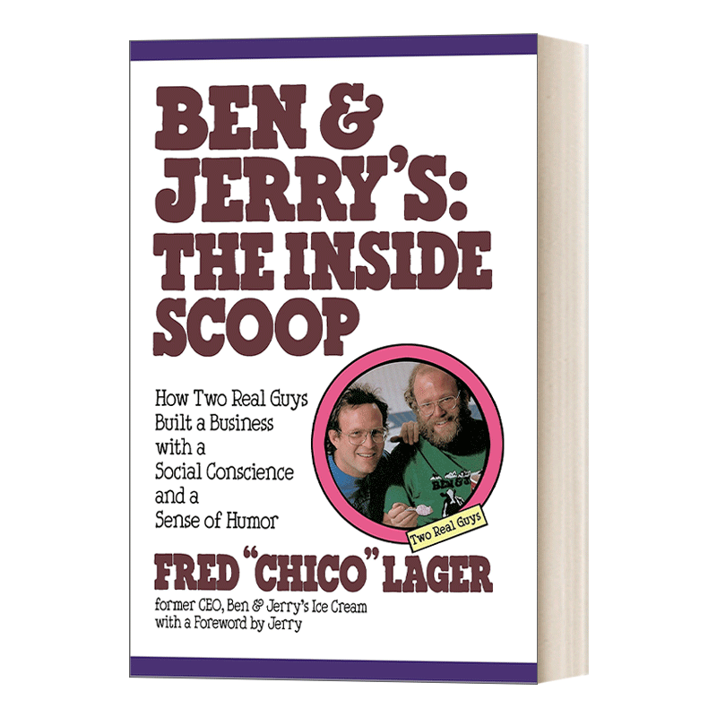 英文原版 Ben& Jerry's The Inside Scoop美国第二大冰淇淋品牌的内幕两人如何用社会良知和幽默感建立企业 Fred Lager进口-图0