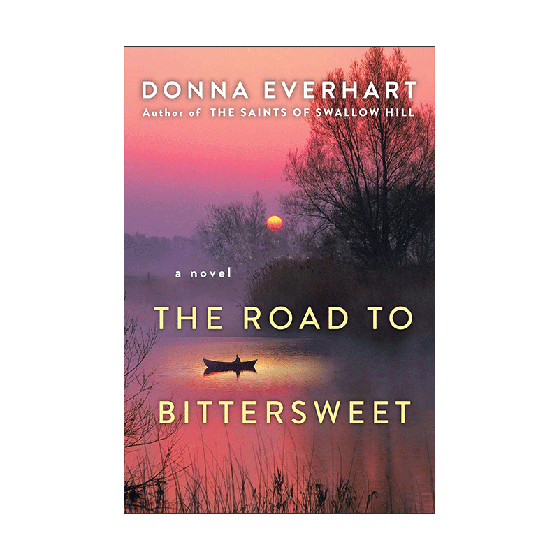 英文原版 The Road to Bittersweet 苦乐参半之路 女性小说 Donna Everhart 英文版 进口英语原版书籍