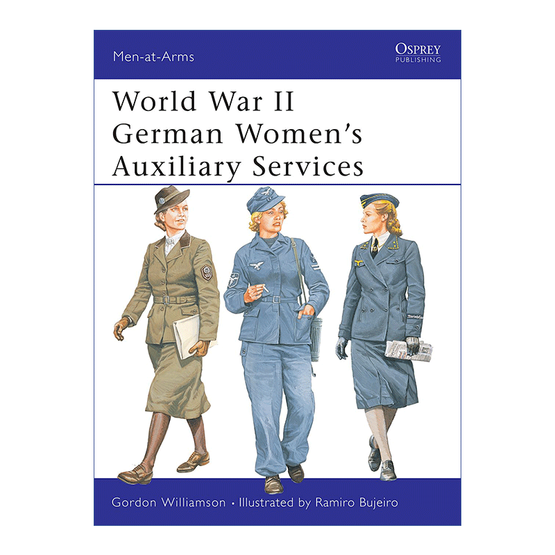 英文原版 World War II German Women’s Auxiliary Services 二战德国女子辅助部队 历史上的军队系列 英文版 进口英语原版书籍 - 图0