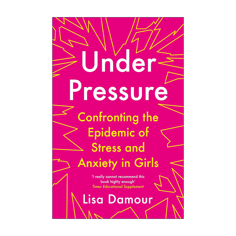英文原版 Under Pressure 压力之下 直面困扰女孩的压力和焦虑 美国心理学家丽莎·达莫尔 英文版 进口英语原版书籍