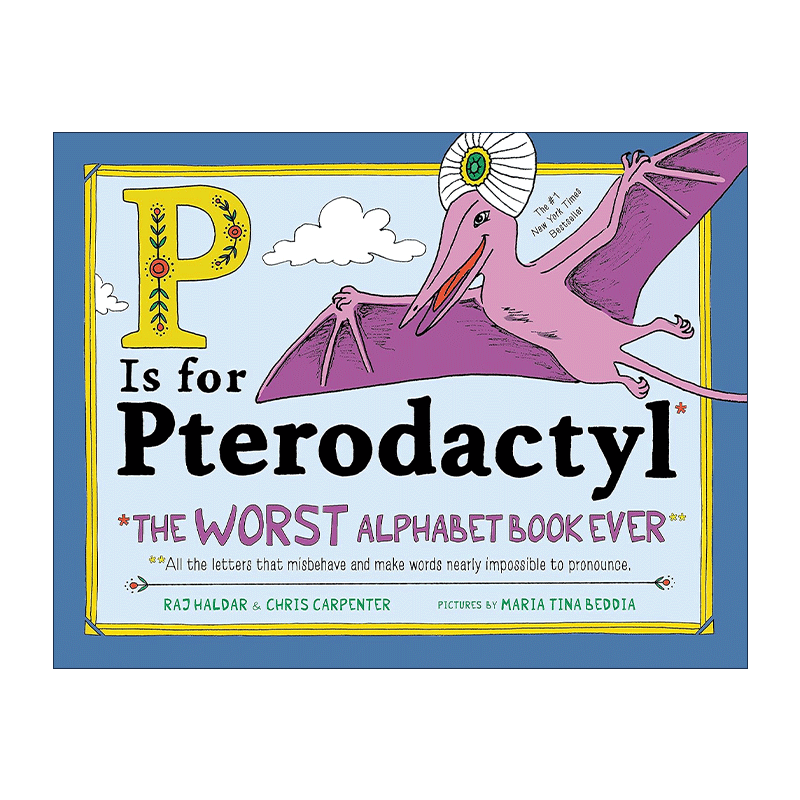 英文原版 P Is for Pterodactyl P代表翼指龙 儿童趣味字母词汇学习精装绘本 Raj Haldar 英文版 进口英语原版书籍