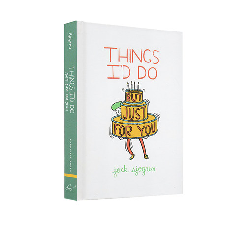 【自营】英文原版 Things I'd Do But Just for You 治愈系精装漫画绘本 亲情友情爱情 Jack Sjogren - 图3