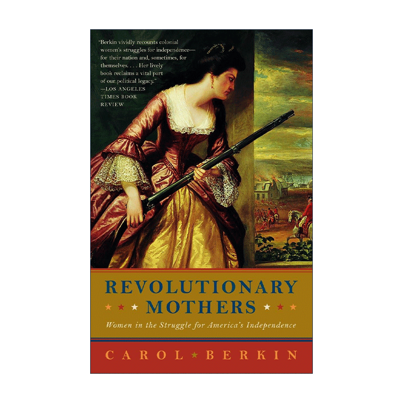 英文原版 Revolutionary Mothers 革命母亲们 为美国独立而斗争的妇女 历史 Carol Berkin 英文版 进口英语原版书籍 - 图0
