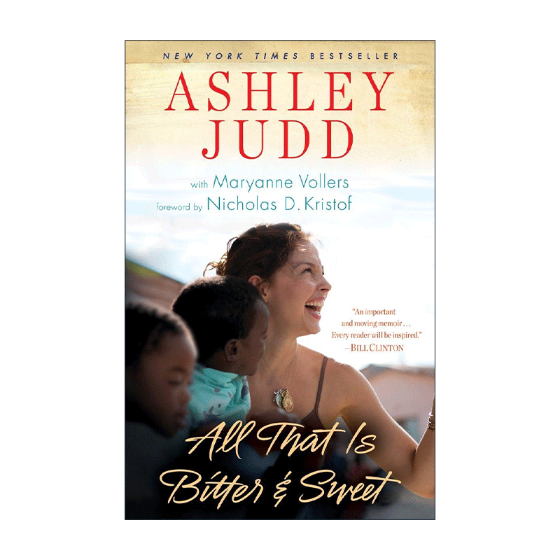 英文原版 All That Is Bitter and Sweet 一切都是苦与甜 一条狗的回家路主演Ashley Judd艾什莉·贾德传记 进口英语原版书籍