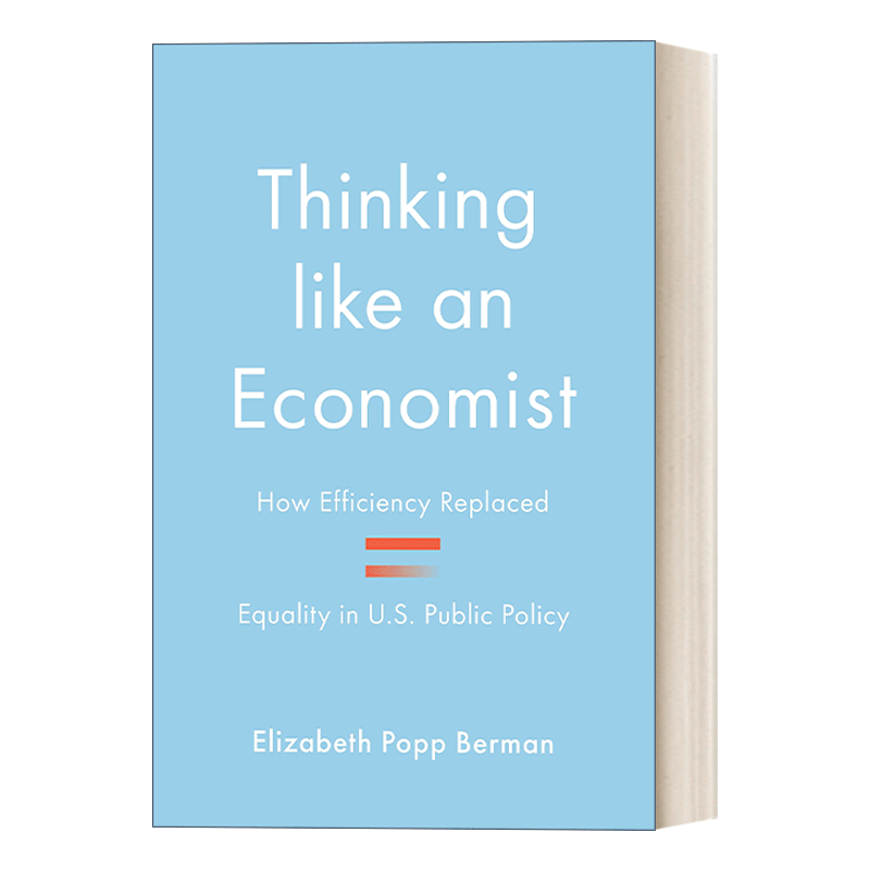 英文原版 Thinking like an Economist 像经济学家一样思考 美国公共政策中的效率如何取代平等 英文版 进口英语原版书籍