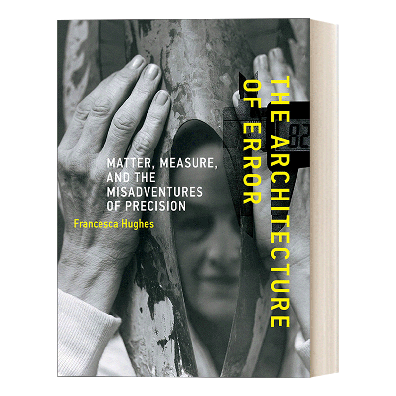英文原版 The Architecture of Error 错误的架构 物质 测量和精确度带来的灾难 建筑设计 Francesca Hughes 英文版 进口英语书籍
