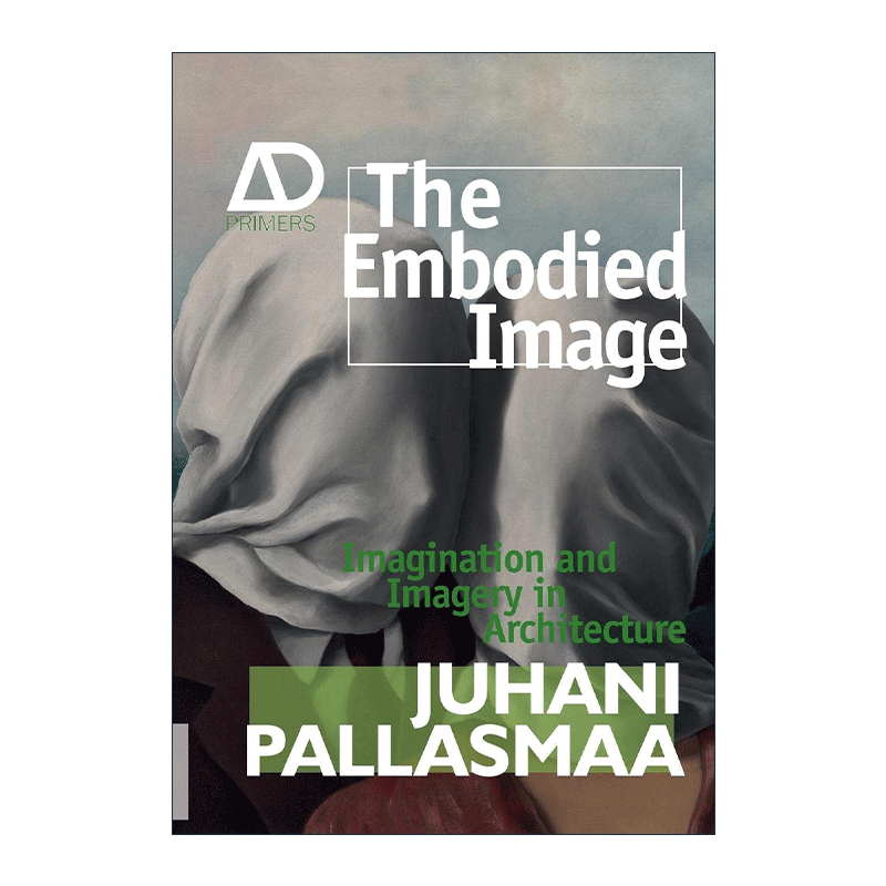 英文原版 The Embodied Image 具象化的图像 建筑学的想象和意 Juhani Pallasmaa 英文版 进口英语原版书籍