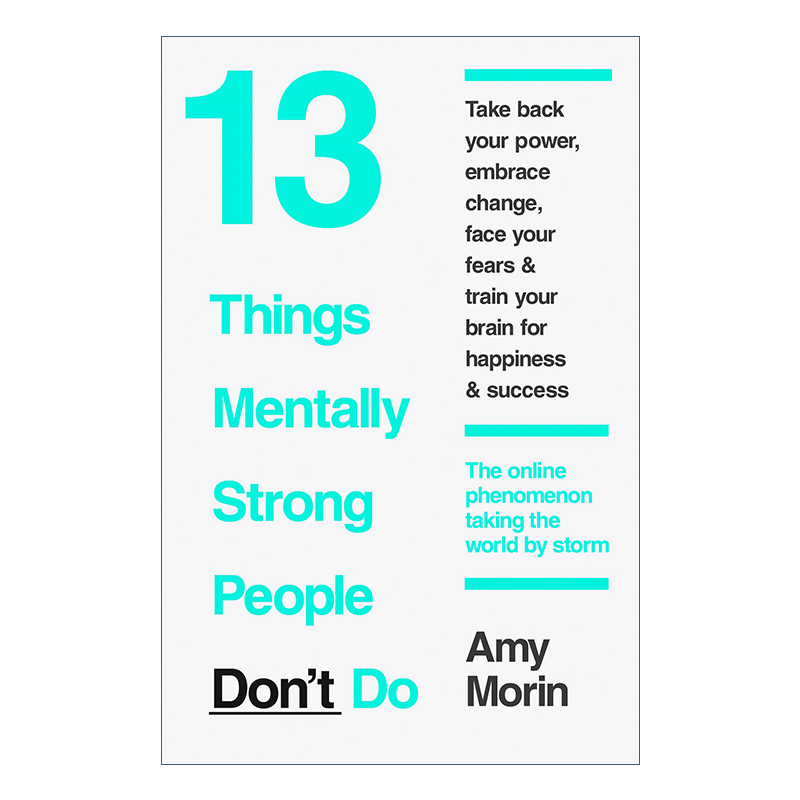 英文原版 13 Things Mentally Strong People Don't Do 内心强大比什么都重要 埃米?莫林 告別玻璃心的十三件事 进口英语原版书籍 - 图0