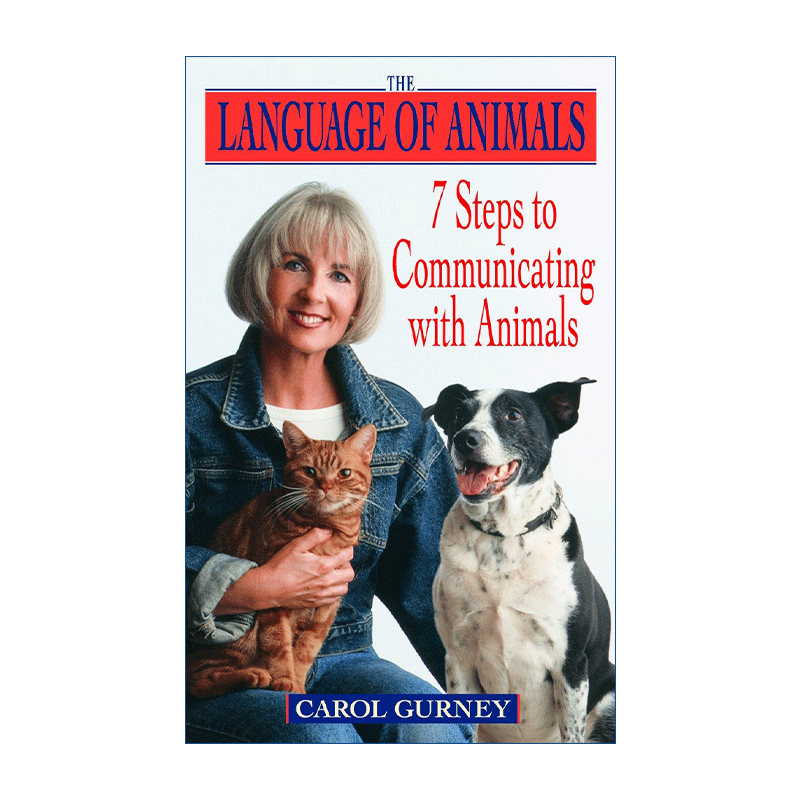 The Language of Animals 动物的语言 与动物交流的7个步骤 Carol Gurney