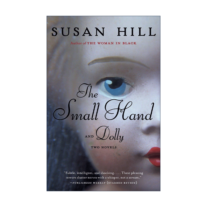 英文原版 The Small Hand and Dolly 小手和洋娃娃 恐怖小说 黑衣女人作者Susan Hill苏珊·希尔 英文版 进口英语原版书籍