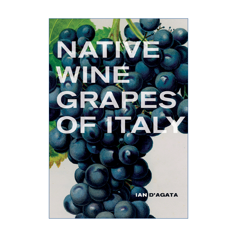 英文原版 Native Wine Grapes of Italy 意大利本土葡萄品种 葡萄酒宝典 国际知名酒评家Ian D'Agata 精装 英文版进口英语原版书籍