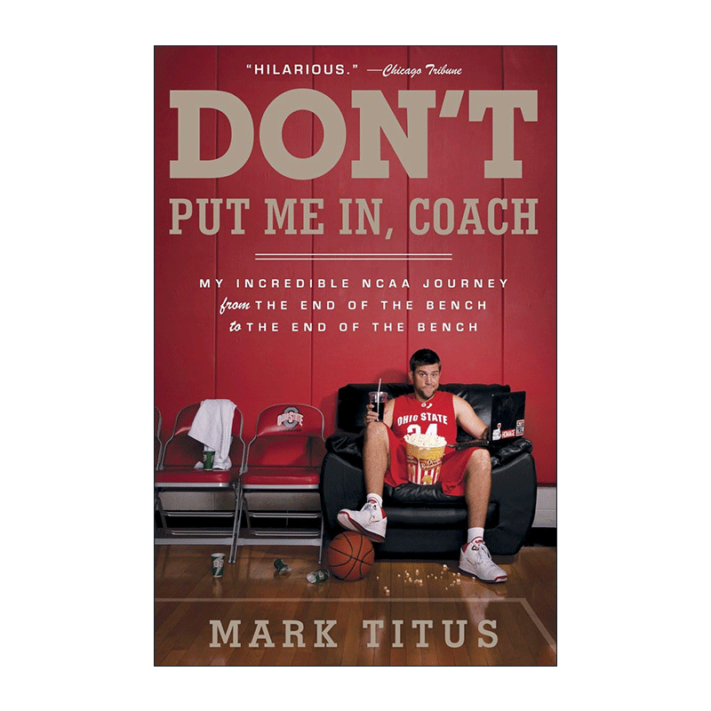 英文原版 Don't Put Me In Coach 别把我放进去 教练 我从替补到替补的不可思议NCAA之旅 Mark Titus自传 NBA篮球 进口英语书籍