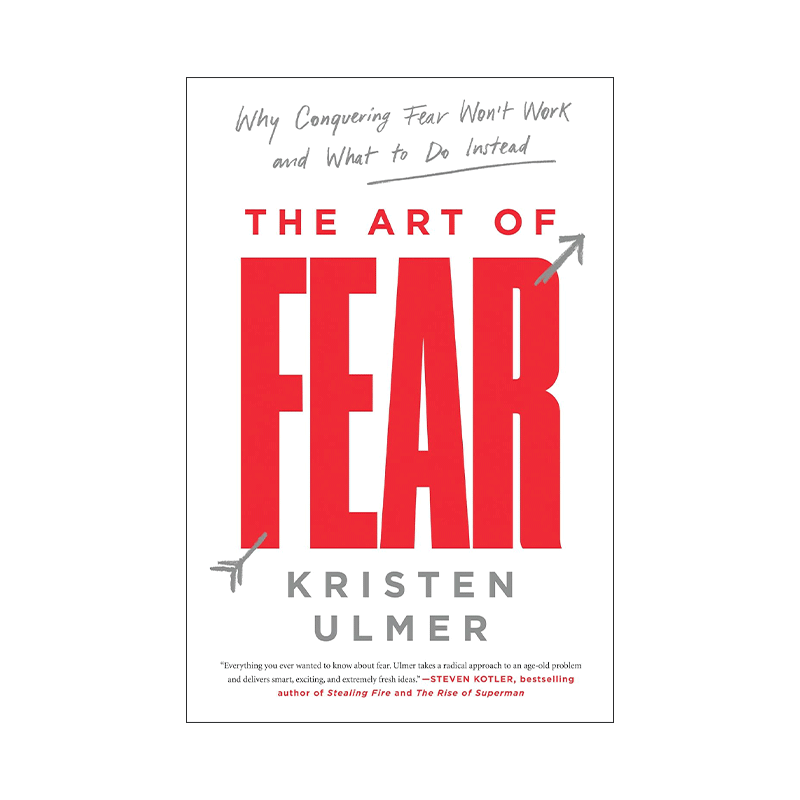 英文原版 The Art of Fear 恐惧的艺术 为什么征服恐惧不起作用以及如何去做 英文版 进口英语原版书籍