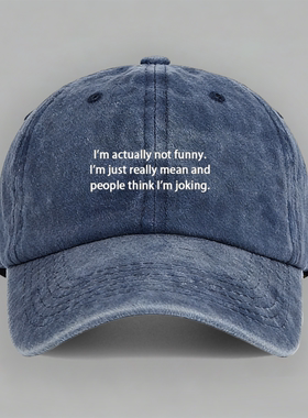 I'm actually not funny 有趣英文棒球帽子水洗软顶鸭舌帽防晒潮