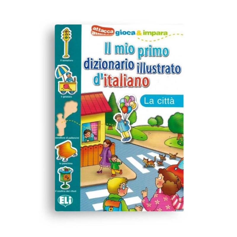 ELI 我的第一本图解词典 IL MIO PRIMO DIZ. ILLUSTRATO D