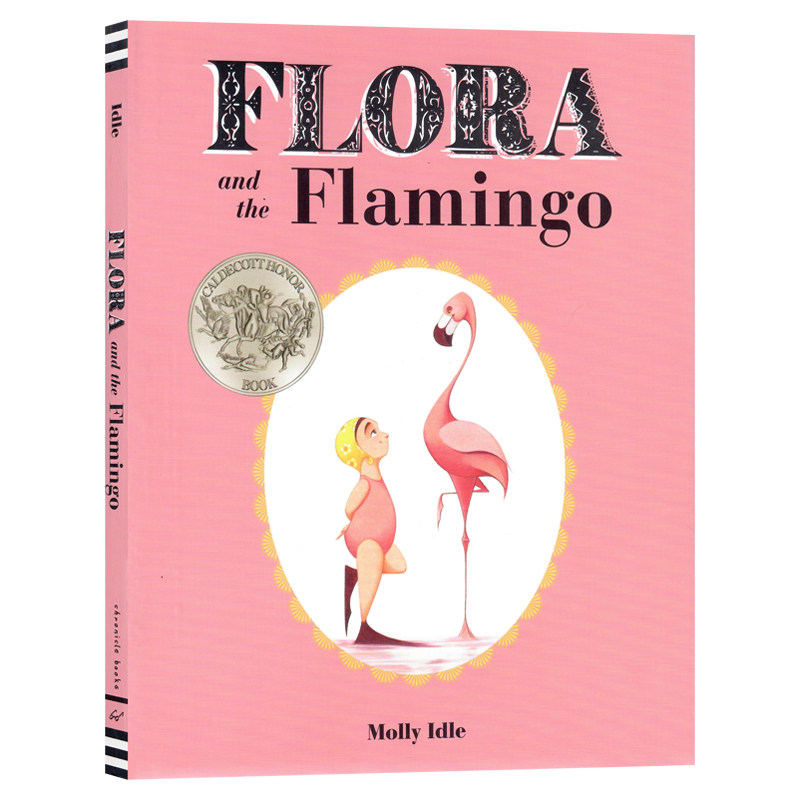 弗洛拉和火烈鸟 Flora and the Flamingo 英文原版绘本 凯迪克银奖 精装大开英语启蒙认知图画故事书 亲子共读绘本获奖绘本