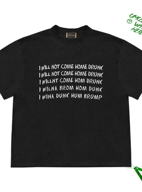 复古醉酒T恤-我醉不回家I Will Not Come Home Drunk英文短袖上衣