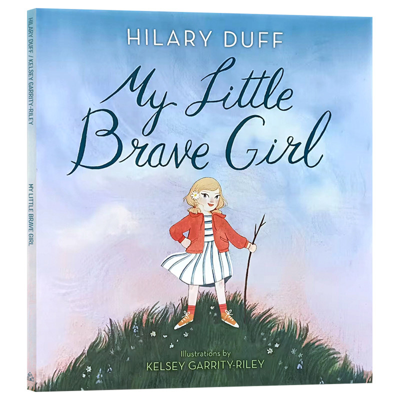 我勇敢的小女孩My Little Brave Girl英文原版绘本希拉里·达夫Hilary Duff新书插画师Kelsey Garrity-Riley绘制进口英语书籍精装