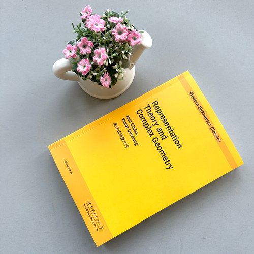 表示论和复几何(英文版)Representation Theory and Complex Geometry[Neil Chriss,Victor Ginzburg著]数学教材 世界图书出版公司 - 图1