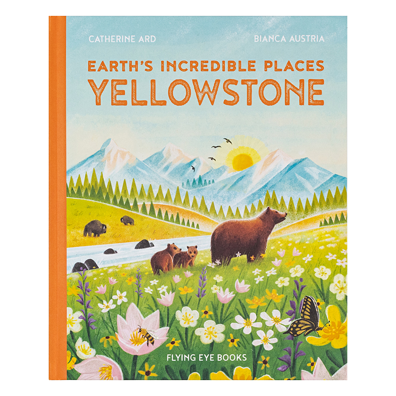 【现货】黄石公园 【Earth‘s Incredible Places】Yellowstone英文儿童绘本Catherine Ard Flying Eye Books - 图1