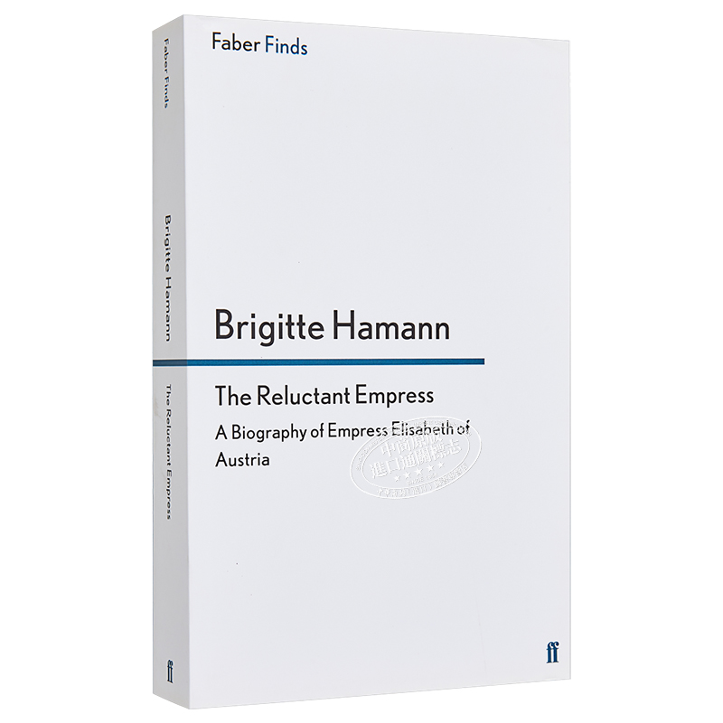 现货茜茜公主伊丽莎白一位不情愿的皇后 The Reluctant Empress英文原版 Brigitte Hamann【中商原版】-图3