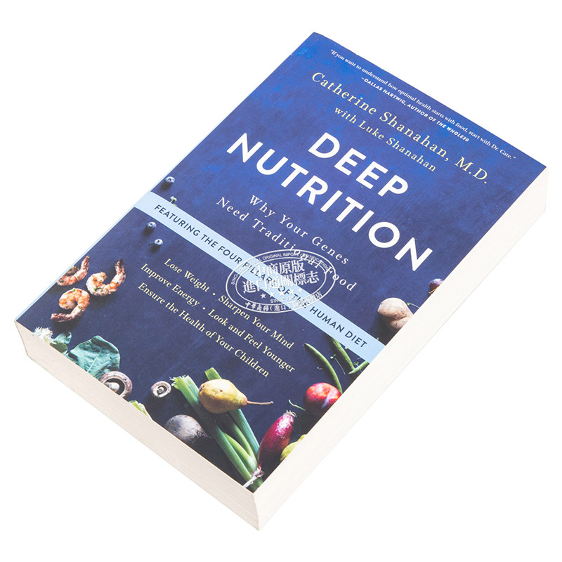 深层营养:为什么你的基因需要传统食物 英文原版 Deep Nutrition Catherine Shanahan【中商原版】