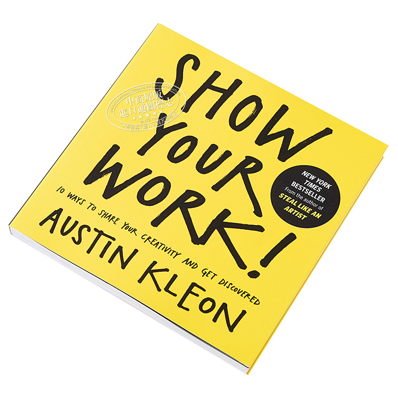 现货 【中商原版】人人都在晒，凭什么你出彩？英文原版 自我提升 Show Your Work!  Austin Kleon Algonquin Books - 图1