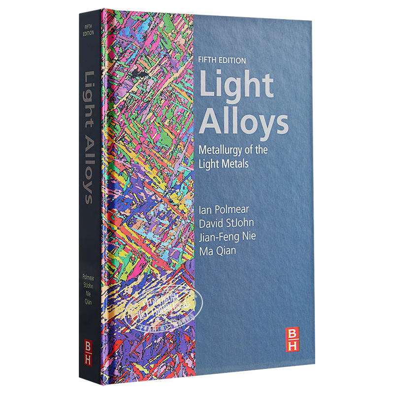 现货 Light Alloys Metallurgy of the Light Metals 英文原版 轻合金 轻金属的冶金学 第5版 Ian Polmear【中商原版】 - 图3