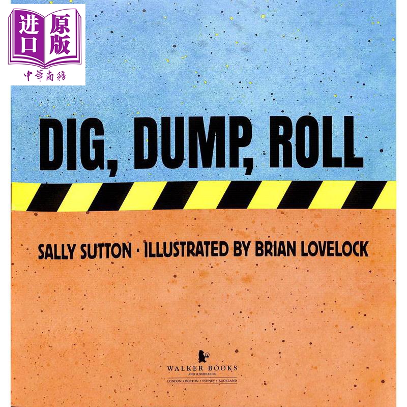 现货 Dig, Dump, Roll 挖掘车 英文原版 进口原版 3岁以上 儿童图画书 Sally Sutton【中商原版】 - 图1