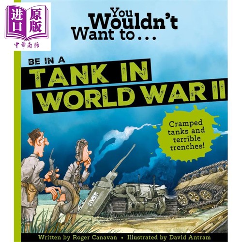 你不会想参与第二次世界大战 You Wouldnt Want To Be In A Tank In World War Two 英文原版 儿童科普读物 进口【中商原版】 - 图0