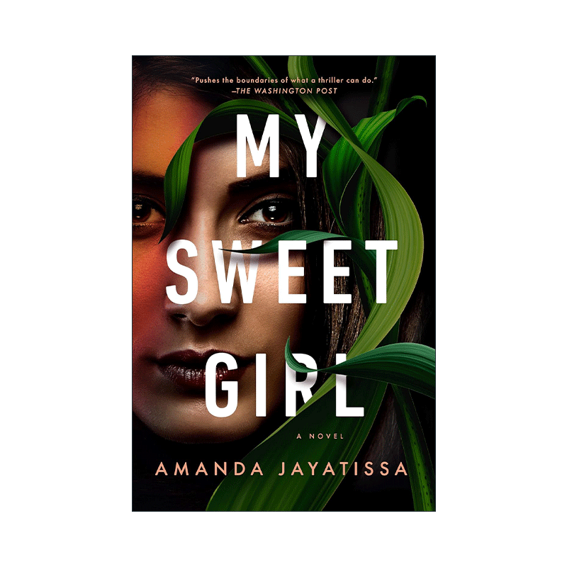 英文原版 My Sweet Girl 我亲爱的女孩 国际惊险小说大奖 Amanda Jayatissa 英文版 进口英语原版书籍